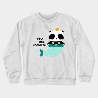 You Are Magical Funny Panda Mermaid Lover Quote Crewneck Sweatshirt